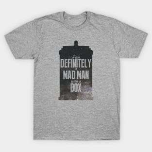 I am Definitely a Mad Man with a Box T-Shirt